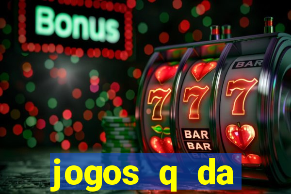 jogos q da dinheiro de verdade